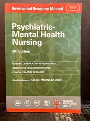 Psychiatric-Mental Health Nursing Review and Resource Manual, 5th Ed by Kim