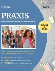 Praxis Principles of Learning and Teaching K-6 Study Guide: Comprehensive Review