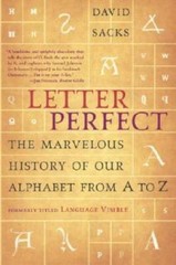 Letter Perfect: The Marvelous History of Our Alphabet From A to Z – GOOD