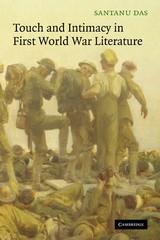 Santanu Das Touch and Intimacy in First World War Litera (Paperback) (UK IMPORT)