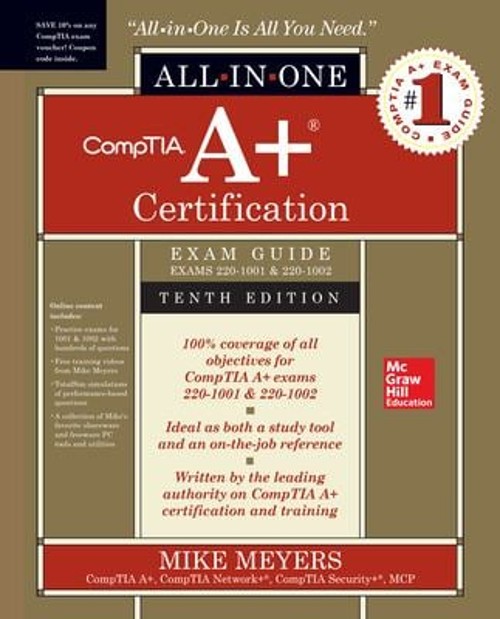 CompTIA A+ Certification All-in-One Exam Guide, Tenth Edition Exa