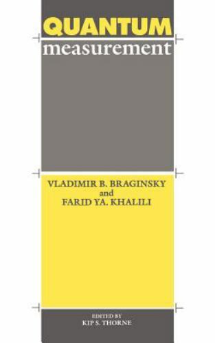 Quantum Measurement, Hardcover by Braginsky, Vladimir Borisovich; Khalili, Fa…