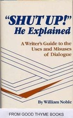 Shut Up, He Explained: A Writer’s – Hardcover, by Noble William – Very Good b
