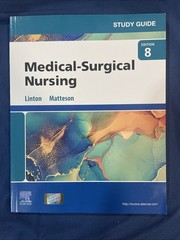 Study Guide for Medical-Surgical Nursing – Linton – Matteson – NEW