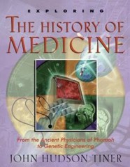 Exploring the History of Medicine – Paperback By John Hudson Tiner – VERY GOOD