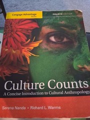 Culture Counts: A Concise Introduction to Cultural Anthropology by Serena Nanda