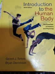 Introduction to the Human Body by Bryan H. Derrickson and Gerard J. Tortora (20…