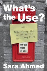 Whats the Use: On the Uses of Use – Paperback By Ahmed, Sara – GOOD