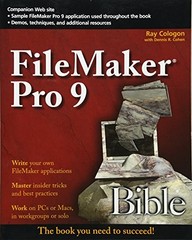 FILEMAKER PRO 9 BIBLE By Ray Cologon & Dennis R. Cohen