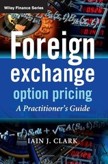 Foreign Exchange Option Pricing: A Practitioner’s Guide (The Wiley Finance