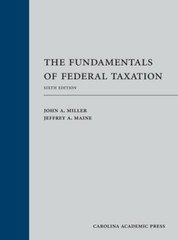 The Fundamentals of Federal Taxation by Miller, John