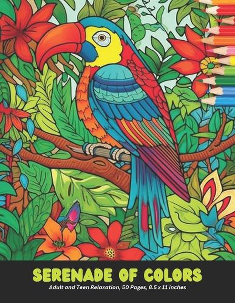 Serenade of Colors: Adult and Teen Relaxation, 50 Pages, 8.5 x 11 inches by Kate