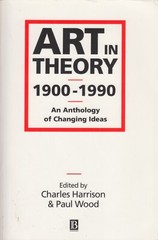 Art in Theory 1900-1990 by Paul Wood (1993, Trade Paperback)