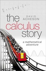 The Calculus Story: A Mathematical – Hardcover, by Acheson David – Very Good u