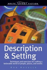 Description and Setting: Techniques and Exercises for Crafting a Believable …
