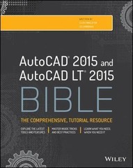 AutoCAD 2015 and AutoCAD LT 2015 Bible by Finkelstein, Ellen