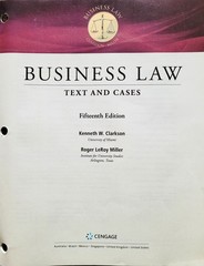 BUSINESS LAW TEXT AND CASES 15th EDITION KENNETH W.CLARKSON, ROGER LEROY MILLER