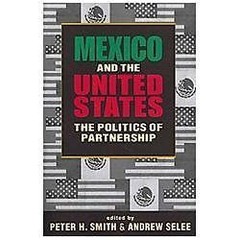 Mexico and the United States: The Politics of Partnership