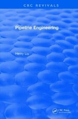 Pipeline Engineering 2004, Paperback by Liu, Henry, Brand New, Free shipping …