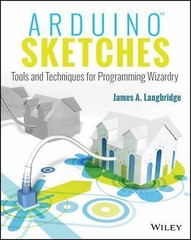 Arduino Sketches: Tools and Techni- 9781118919606, paperback, James A Langbridge