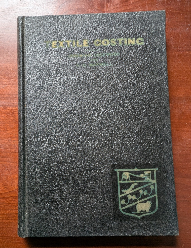 Textile Costing: An Aid to Management by Lockwood & Maxwell HC 1947 Accounting