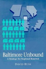 Baltimore Unbound: A Strategy for Regional Renewal – Paperback – GOOD