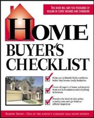 HOME BUYER’S CHECKLIST: EVERYTHING YOU NEED TO KNOW–BUT By Robert Irwin **NEW**