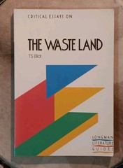 Longman Literature Guides – Critical Essays On The Wasteland by T.S. Eliot. Good