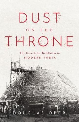 Douglas Ober Dust on the Throne (Paperback) South Asia in Motion (UK IMPORT)