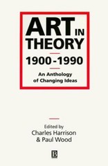 Art in Theory 1900-1990 Paperback