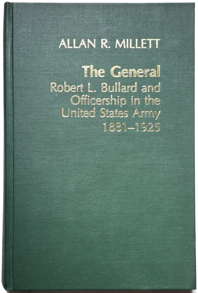 The General Robert L Bullard And The Officership In The United States Army 1881-