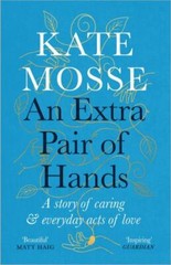 An Extra Pair Of Hands by Mosse, Kate, Like New Used, Free shipping in the US