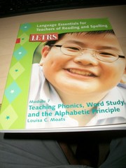 LETRS Module 7 Teaching Phonics, Word Study and the Alphabetic Principle (La…