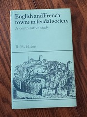 English and French Towns in Feudal Society: A Comparative Study (Past and Presen