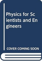 Physics for Scientists and Eng – VERY GOOD