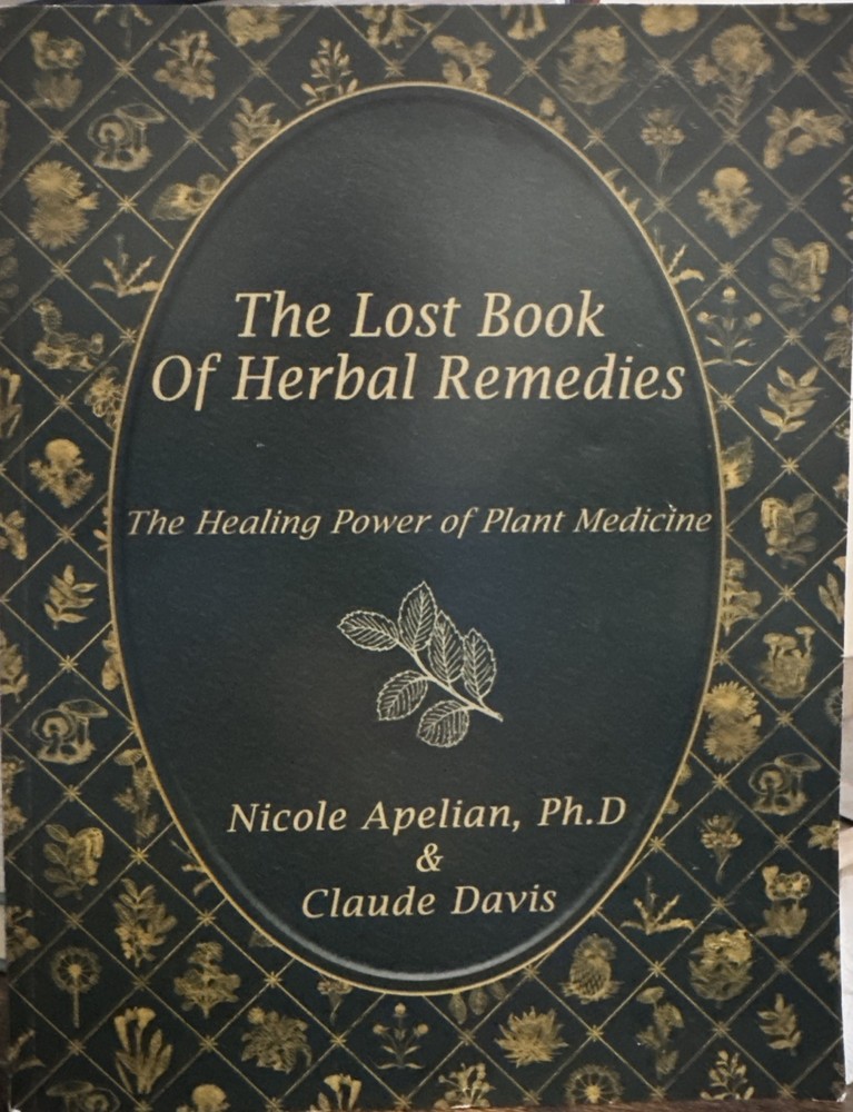 The Lost Book of Herbal Remedies (paperback with color pictures)