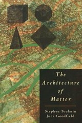 The Architecture of Matter Paperback June, Toulmin, Stephen Goodf