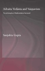 Advaita Vedanta and Vaisnavism: The – Hardcover, by Gupta Sanjukta – Very Good