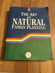 Art of Natural Family Planning by Sheila K. Kippley and John F. Kippley…