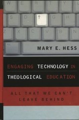 Engaging Technology in Theological Education: All That We Cant Leav – VERY GOOD