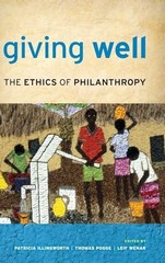 Giving Well: The Ethics of Philanthropy by