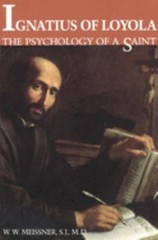 Ignatius of Loyola : The Psychology of a Saint Paperback W. Meiss