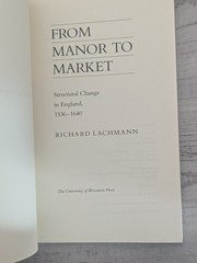 From Manor to Market: Structural Change in England, 1536-1640; Lachmann – VG+/PB