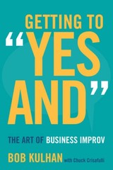 Getting to Yes And: The Art of Business Improv – Hardcover – VERY GOOD