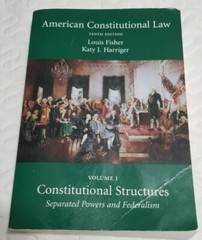 AMERICAN CONSTITUTIONAL LAW, VOLUME ONE: CONSTITUTIONAL By Louis Fisher & Katy
