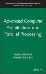Advanced Computer Architecture and Parallel Processing (Wiley Series) – New