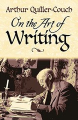 ON THE ART OF WRITING By Arthur Quiller-couch **BRAND NEW**