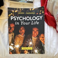 Psychology in Your Life Third Edition by Grison & Gazzaniga Trade Paperback