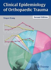 CLINICAL EPIDEMIOLOGY OF ORTHOPAEDIC TRAUMA By Yingze Zhang – Hardcover **Mint**