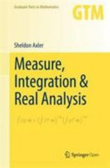 Measure, Integration & Real Analysis (Graduate Texts in Mathematics, 282), Axler